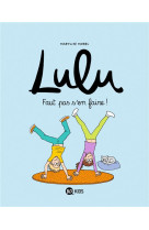 Lulu, tome 12 - faut pas s-en faire !