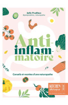 Anti-inflammatoire - conseils et recettes d-une naturopathe