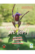 Les enfants on sort ! 40 activites creatives a faire dans la nature