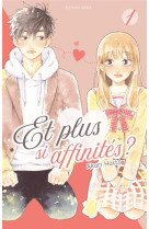 Et plus si affinités ? - tome 1