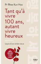 Tant qu-a vivre 100 ans, autant vivre heureux