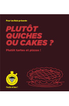 Plutot quiches ou cakes ? pour les nuls