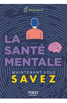 Le petit livre de la sante mentale - maintenant vous savez