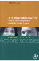 La co-construction en actes - comment l-analyser et la mettre en oeuvre