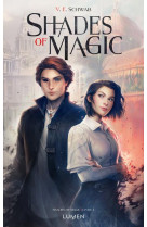 Shades of magic - tome 1