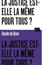 La justice est-elle la meme pour tous ?