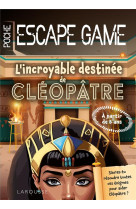 Escape game de poche junior : l'incroyable destinée de cléopâtre