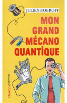 Mon grand mecano quantique