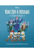 Riri, fifi & loulou section frissons t09 le manoir hante de monsieur corvus