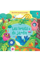 Les bruits du jardin - mon livre sonore a toucher