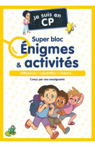 Je suis en cp - super bloc enigmes & activites