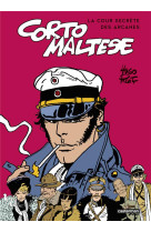 Corto maltese - la cour secrète des arcanes