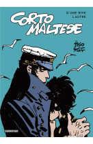 Corto maltese - d-une rive l-autre