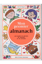 Mon premier almanach - une annee de nature, de saveurs et de saisons