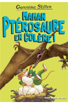 Maman pterosaure en colere ! - sur l-ile des derniers dinosaures - tome 5