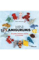 Mini amigurumis - 26 petits animaux marins a crocheter