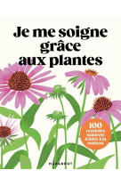 Je me soigne grace aux plantes