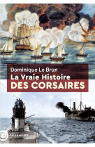 La vraie histoire des corsaires