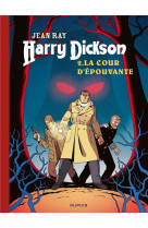 Harry dickson t02 la cour d-epouvante