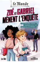 Zoe et gabriel menent l-enquete