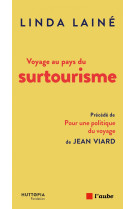 Voyage au pays du surtourisme