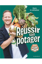 Reussir son potager