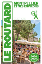 Guide du routard montpellier et ses environs 2024/25