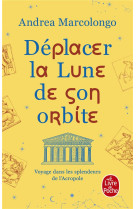 Déplacer la lune de son orbite