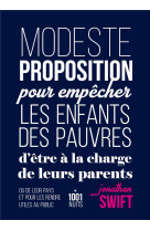 Modeste proposition pour empecher les enfants des pauvres d-etre a la charge de leurs parents