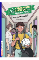 Jo champion de foot, objectif pro !, tome 01