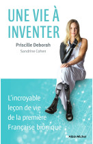 Une vie a inventer