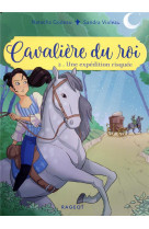 Cavalière du roi - une expédition risquée