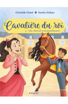 Cavalière du roi - un cheval extraordinaire