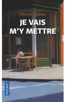 Je vais m-y mettre