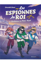 Les espionnes du roi - tome 6, révélations au palais-royal