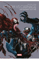 Venom vs carnage : un enfant est né - marvel - les grandes sagas