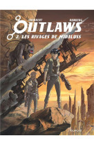 Outlaws t02 les rivages de midaluss