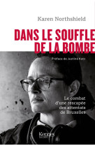 Dans le souffle de la bombe - le combat poi gnant d une rescapee des attentats de bruxe