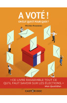 A vote ! - on elit qui et pour quoi ?