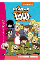 Bienvenue chez les loud 28 - une maman parfaite