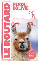 Guide du routard pérou, bolivie 2024/25