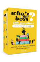 Who-s the boss : culture generale