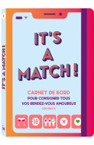 It-s a match - carnet de bord pour consigner tous vos rdv amoureux (ou pas!)