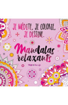 Mandalas relaxant - je medite, je dessine et je colorie - mandalas relxant