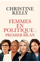 Femmes en politique : premier bilan - trente portraits de femmes qui ont accédé aux responsabilités