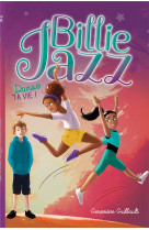 Billie jazz t05 danse ta vie