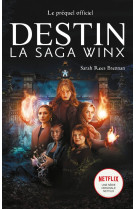 Destin - la saga winx