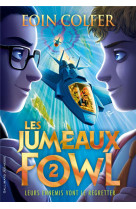 Les jumeaux fowl 2 leurs ennemis vont le regretter