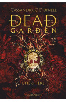 Dead garden t01 l-heritiere