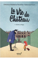 La vie de chateau t01 violette et regis